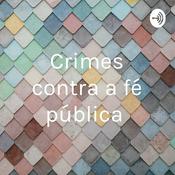 Podcast Crimes contra a fé pública