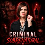 Podcast Criminal e Sobrenatural