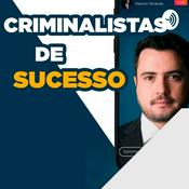 Podcast Criminalistas de Sucesso