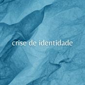 Podcast Crise de Identidade