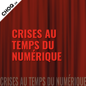 Podcast Crises au temps du numérique