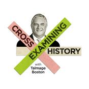 Podcast Cross Examining History