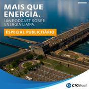 Podcast CTG Brasil apresenta: Mais que Energia