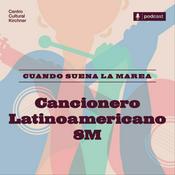 Podcast Cuando suena la marea. Cancionero Latinoamericano 8M