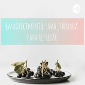 Podcast Emagrecer e as dificuldades no caminho. Venha descobrir que emagrecer é totalidade mente e corpo.