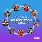 Podcast Cultural Appropriation Roundtable