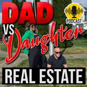 Podcast Dad vs Daughter: In the World of Real Estate