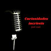 Podcast Curiosidades Incríveis