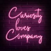 Podcast Curiosity Loves Company