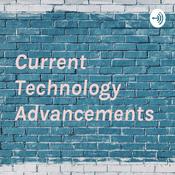 Podcast Current Technology Advancements