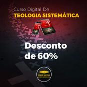 Podcast CURSO DIGITAL DE TEOLOGIA SISTEMÁTICA