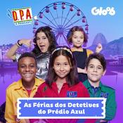 Podcast D.P.A. - As Férias dos Detetives do Prédio Azul