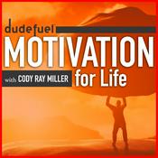 Podcast Dude Fuel™ — Motivation for Life