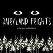 Podcast Dairyland Frights