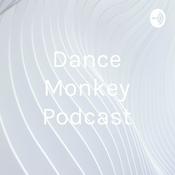 Dance Monkey Podcast