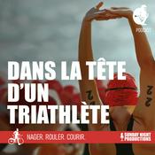 Podcast Dans la Tête d'un Triathlète