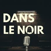 Podcast Dans Le Noir | Podcast Horreur