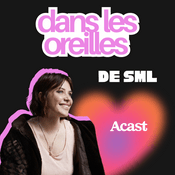 Podcast Dans les oreilles de... Sophie-Marie Larrouy