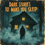 Podcast Dark Stories To Make You Sleep Podcast