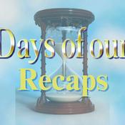 Podcast Days of our Recaps