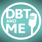 Podcast DBT and Me