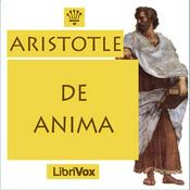 Podcast De Anima by Aristotle (384 BCE - 322 BCE)