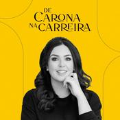 Podcast De Carona na Carreira