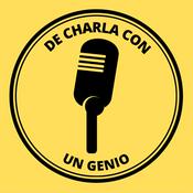 Podcast De charla con un genio