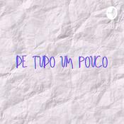 Podcast De Tudo Um Pouco