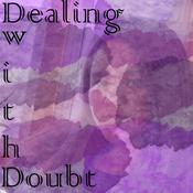 Podcast Dealing with Doubt