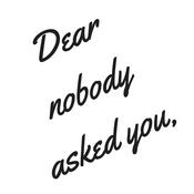 Podcast Dear Nobody Asked You