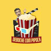 Podcast Deboche com Pipoca