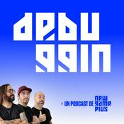 Podcast Debuggin: Un podcast de New Game Plus