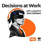 Podcast Decisions at Work