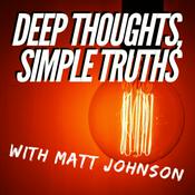 Podcast Deep Thoughts, Simple Truths