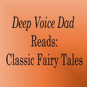 Podcast Deep Voice Dad - Classic Fairy Tales