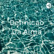 Podcast Definição da Alma