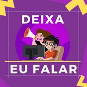 Podcast Deixa eu falar!