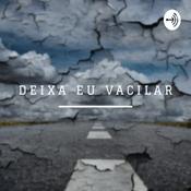 Podcast Deixa Eu Vacilar