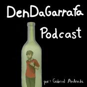 Podcast DenDaGarrafa Podcast