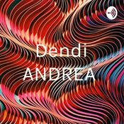 Podcast Dendi ANDREA