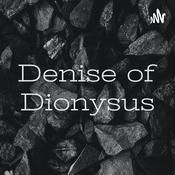 Podcast Denise of Dionysus