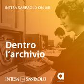 Podcast Dentro l’Archivio. Le donne in banca - Intesa Sanpaolo On Air