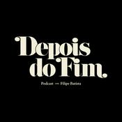 Podcast Depois do Fim, com Filipe Batista