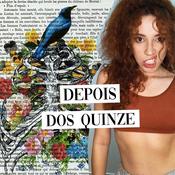 Podcast Depois Dos Quinze