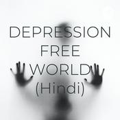 Podcast DEPRESSION FREE WORLD (Hindi)