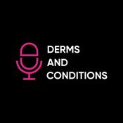 Podcast Derms and Conditions