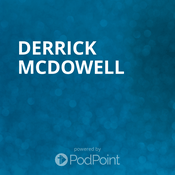 Podcast Derrick mcdowell