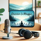 Podcast Derrière le masque