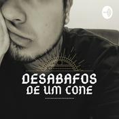 Podcast Desabafos De Um Cone